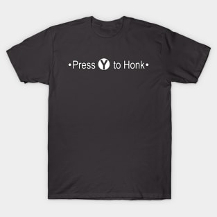 Press Y to Honk T-Shirt